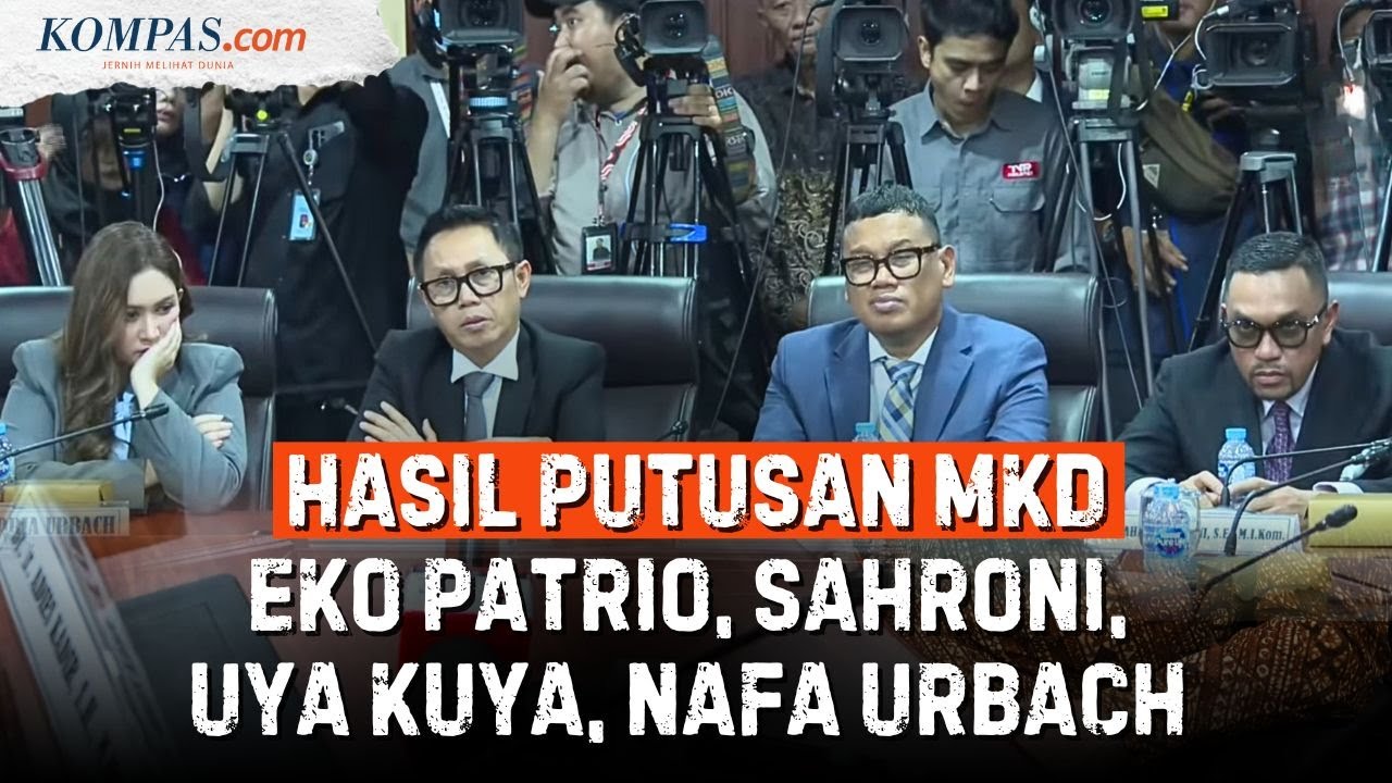 Sidang Putusan MKD terhadap Anggota DPR RI, Eko Patrio-Uya Kuya-Sahroni
