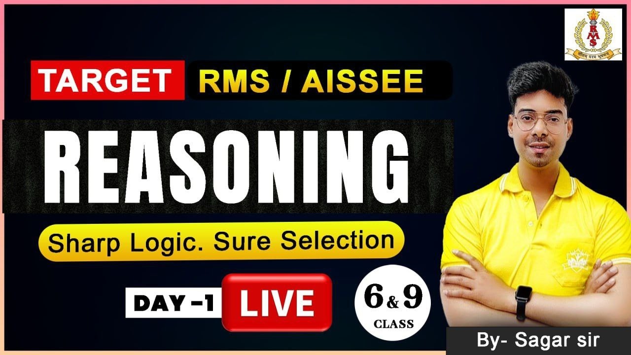 TARGET RMS / AISSEE 🔥 Reasoning Sharp Logic | Class 6 & 9 | Day 1 | Logic Boost Class 6 &9 By Sagar