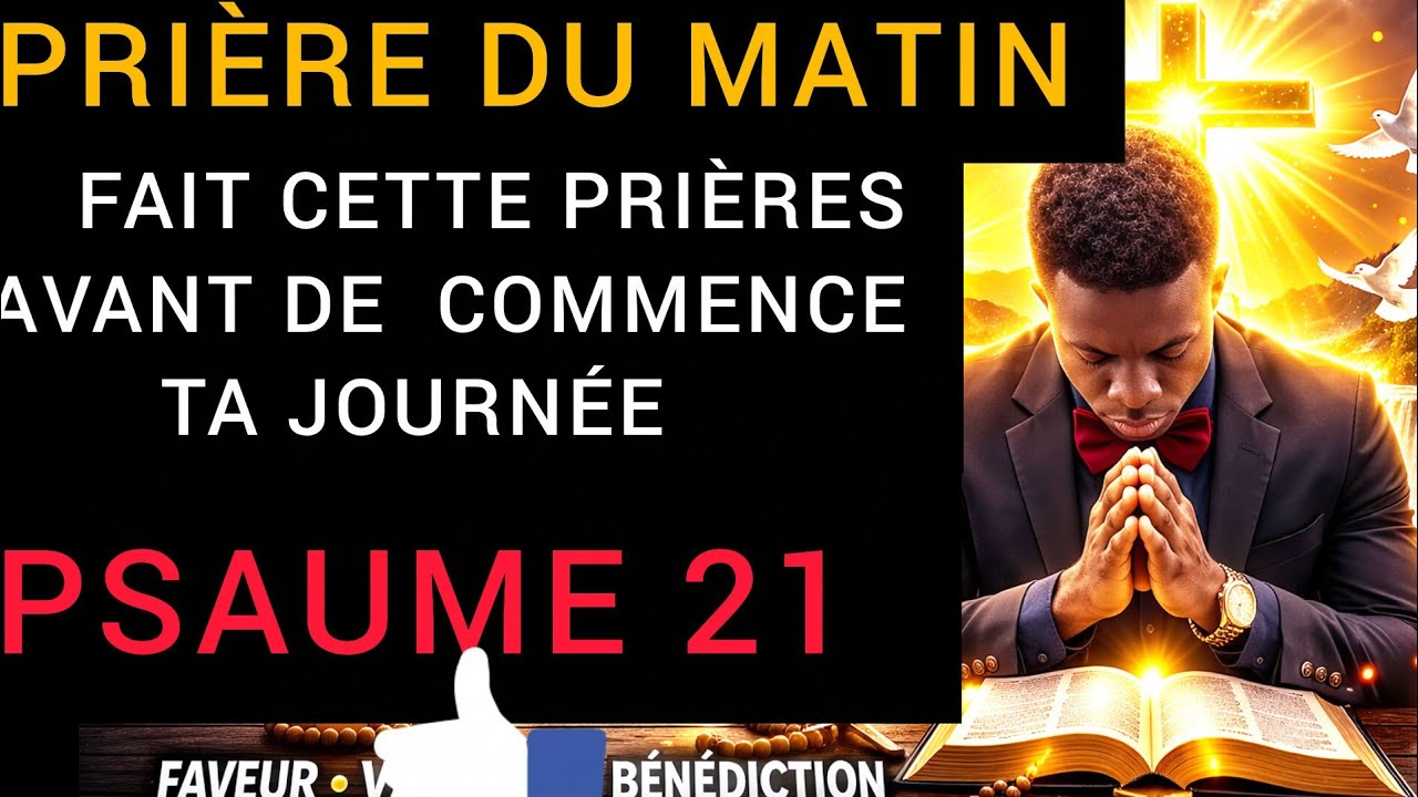 PRIÈRE MATINALE PUISSANTE (40 MIN) 🌅 Dieu te donne la victoire aujourd’hui | Psaume 21 🙏