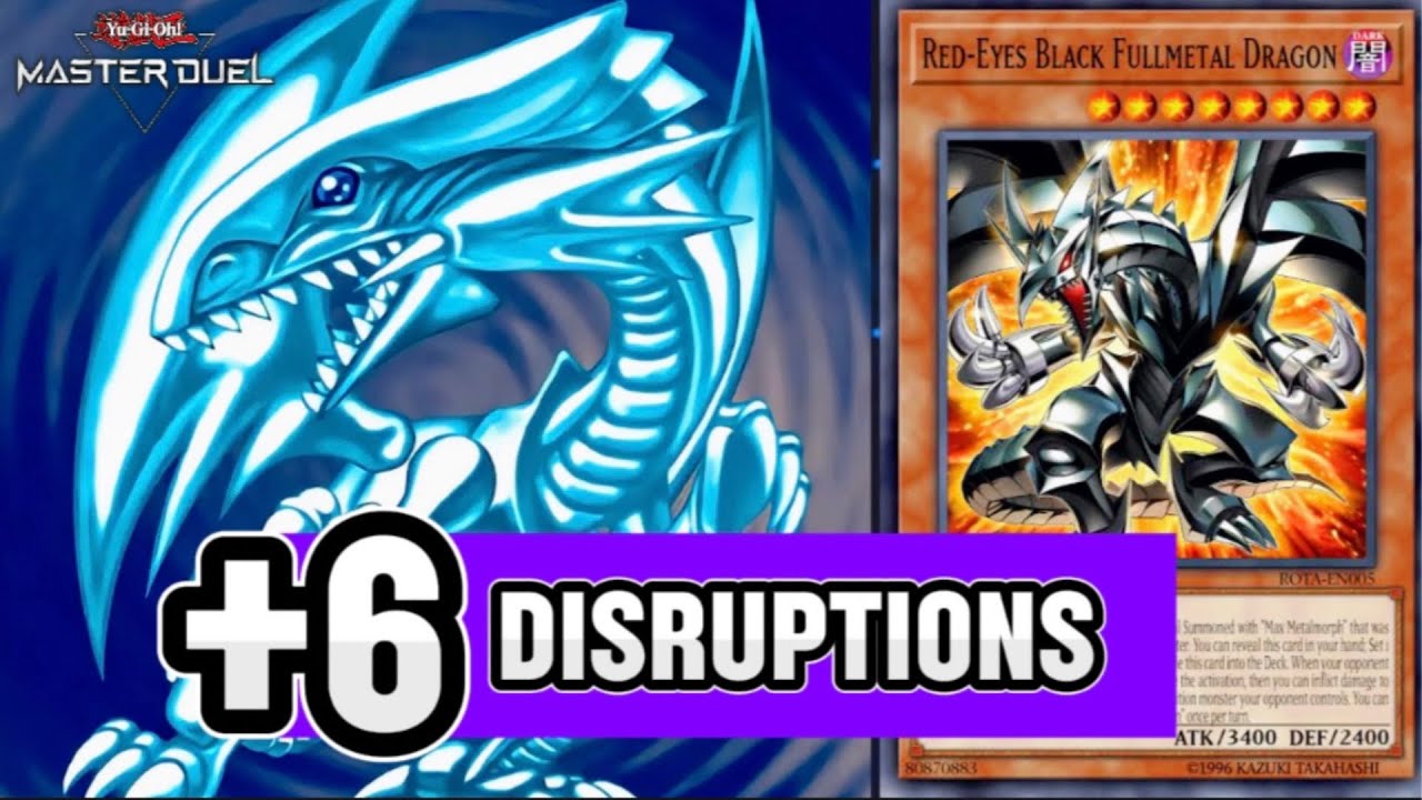 +6 Disruptions BLUE-EYES ft. RED-EYES BLACK FULLMETAL DRAGON Deck [Master Duel]