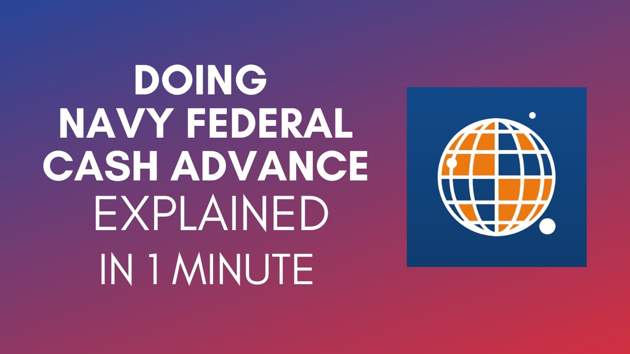 How To Do Navy Federal Cash Advance (2025)