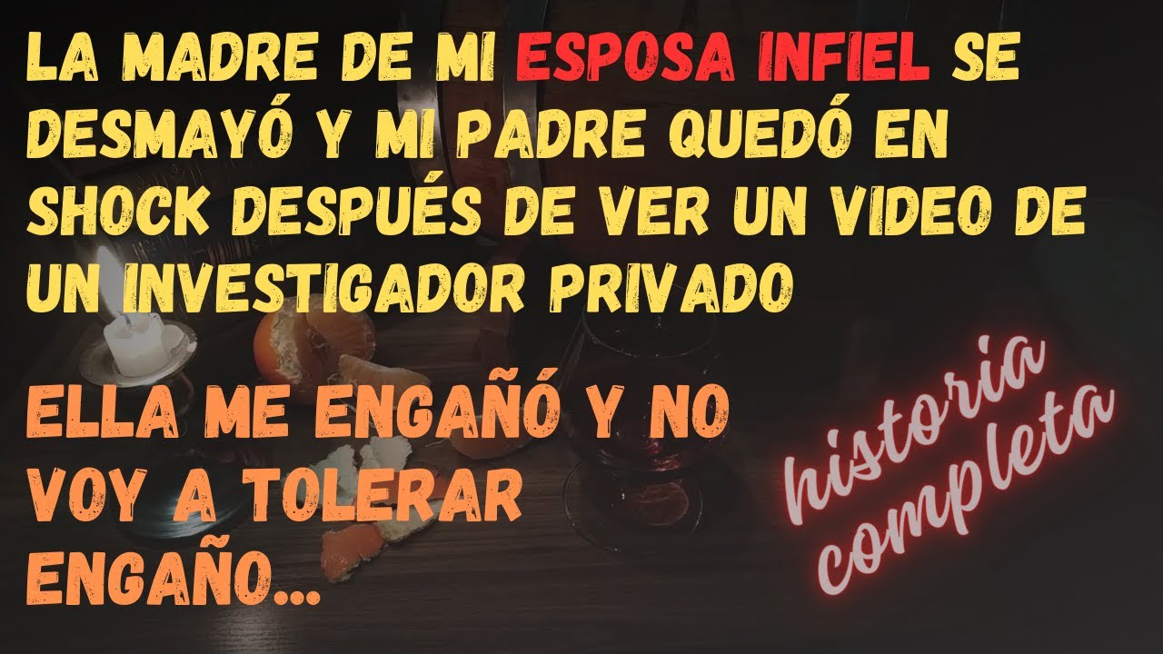 Mi Esposa Infiel Me Engañó Y No Voy A Tolerar El Engaño
