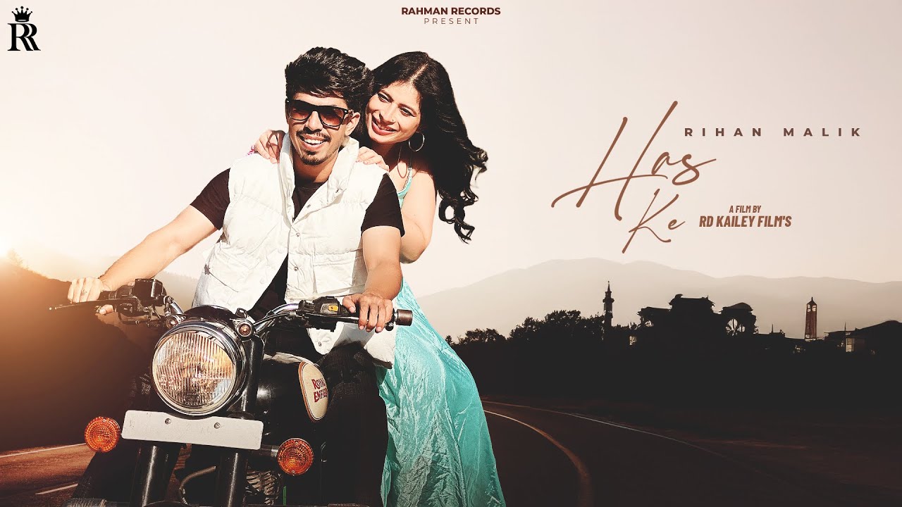 Has Ke | Rihan Malik | Sirius | RD Kailey Films | Rahman Records | 2025| Official Video
