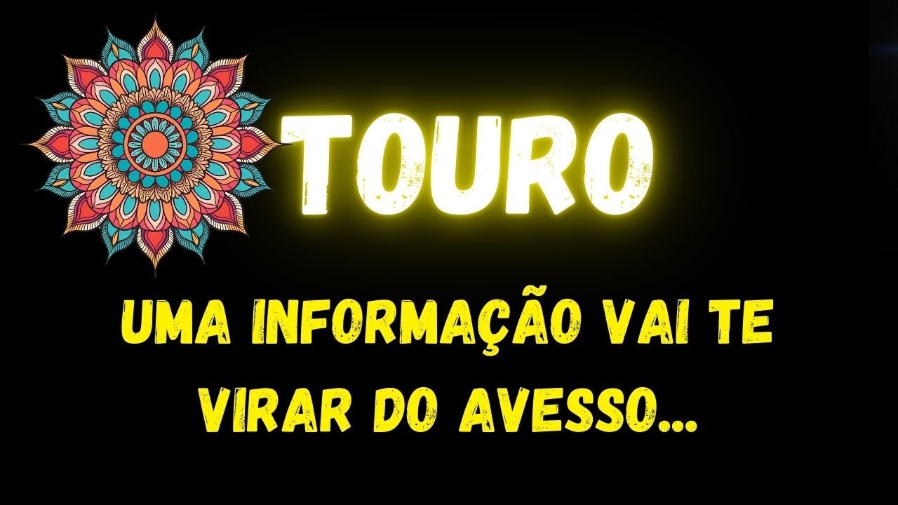 ♉️TOURO😮 UMA INFORMAÇÃO VAI TE VIRAR DO AVESSO...