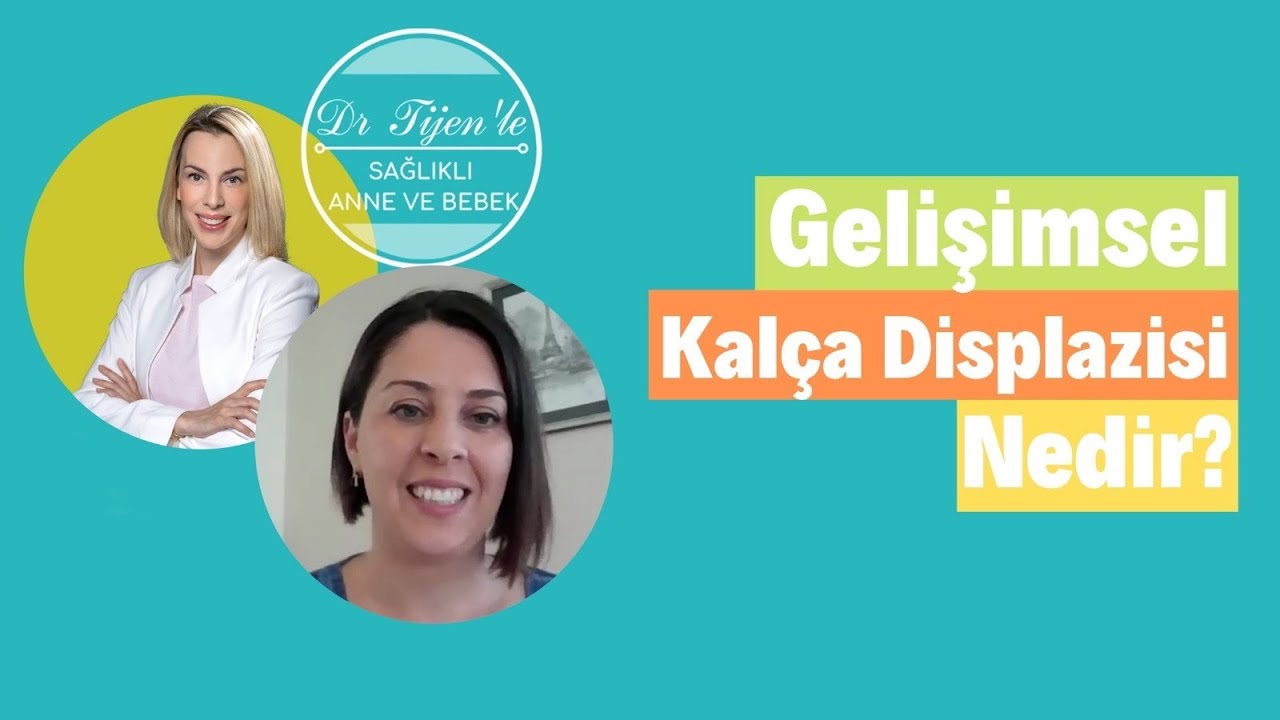 Doç Dr. Pınar Yılmazbaş İle Gelişimsel Kalça Displazisi (Kalça Çıkığı)