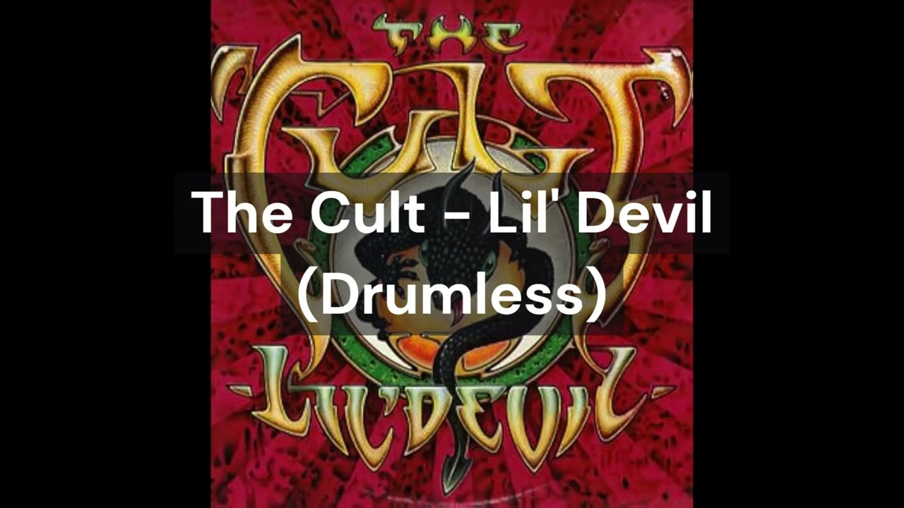 The Cult - Lil' Devil (Drumless)