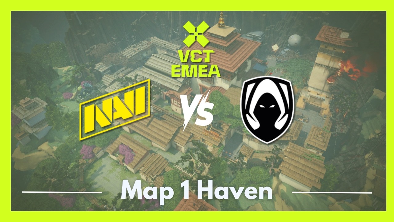 NAVI vs TH | VCT EMEA Kickoff | Map 1 Haven