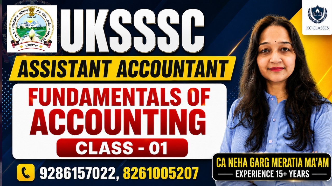 UKSSSC Assistant Accountant | Fundamentals of Accounting by CA Neha Garg Ma&rsquo;am #assistantaccountant