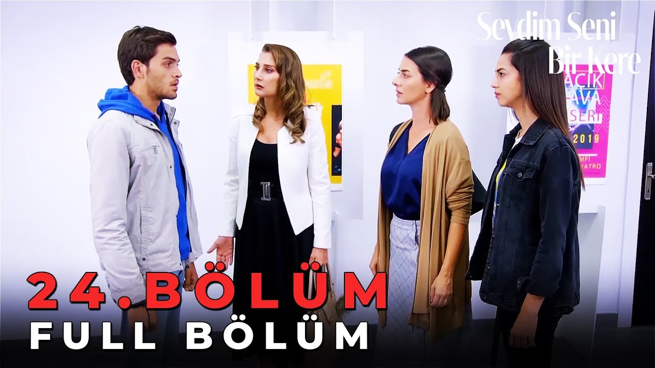 Sevdim Seni Bir Kere - 24. Bölüm