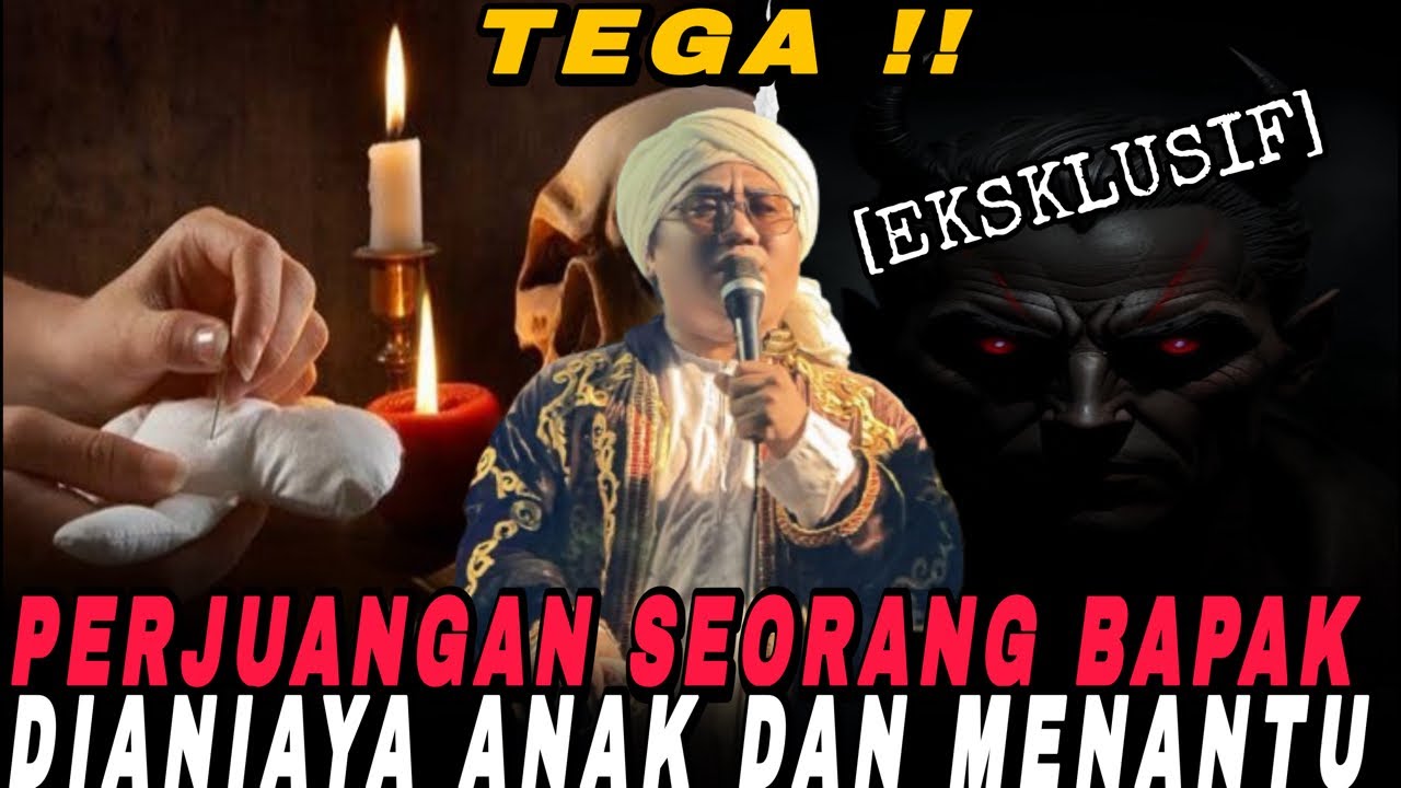 ASTAGHFIRULLAH !! ANAK DAN MENANTU TEGA MENGHAJAR BAPAK !!