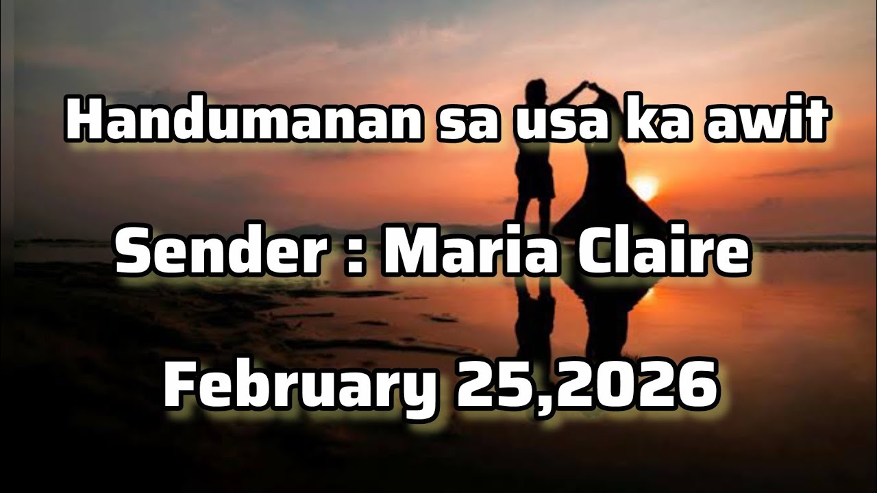 Handumanan sa usa ka awit sender Maria Claire - February 25 2026