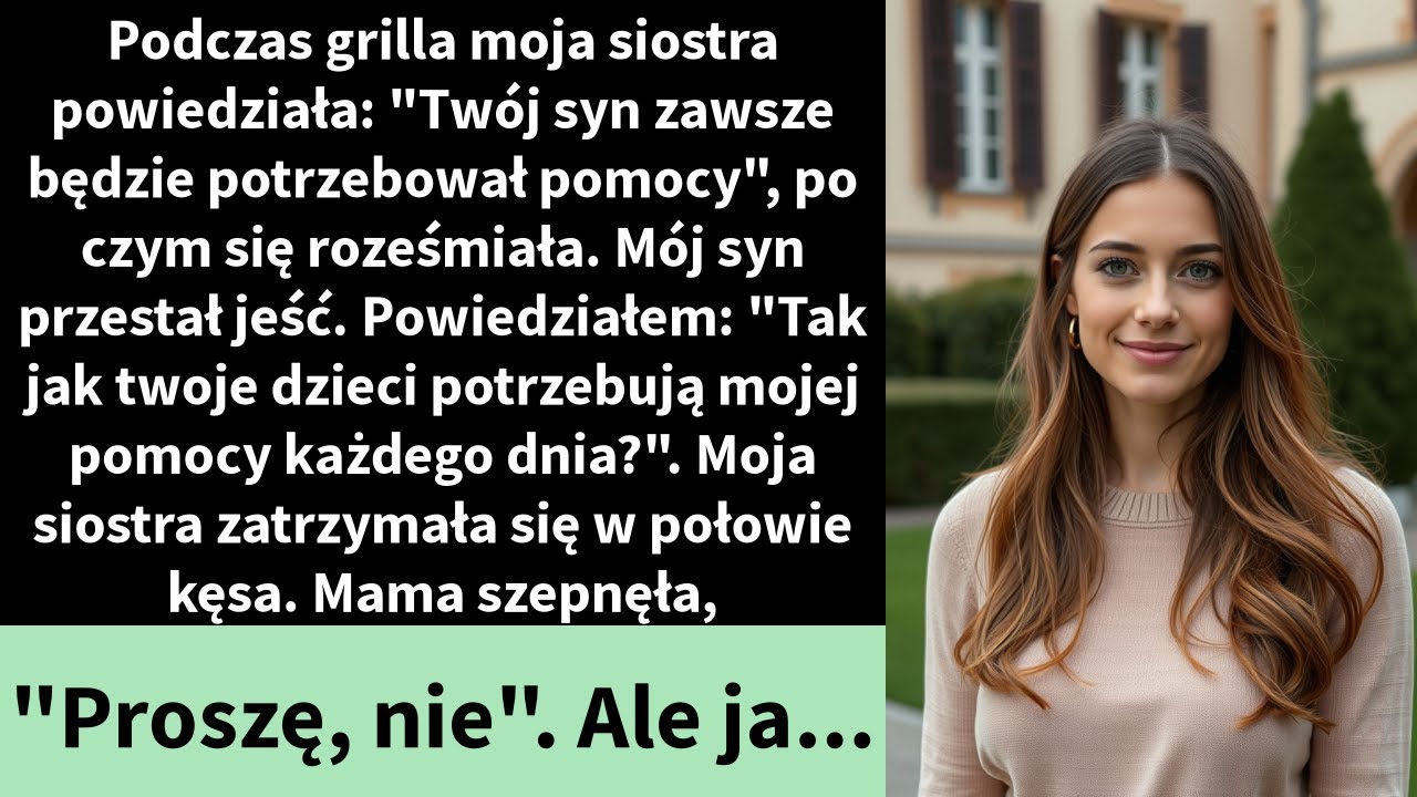 Podczas grilla moja siostra powiedziała: 