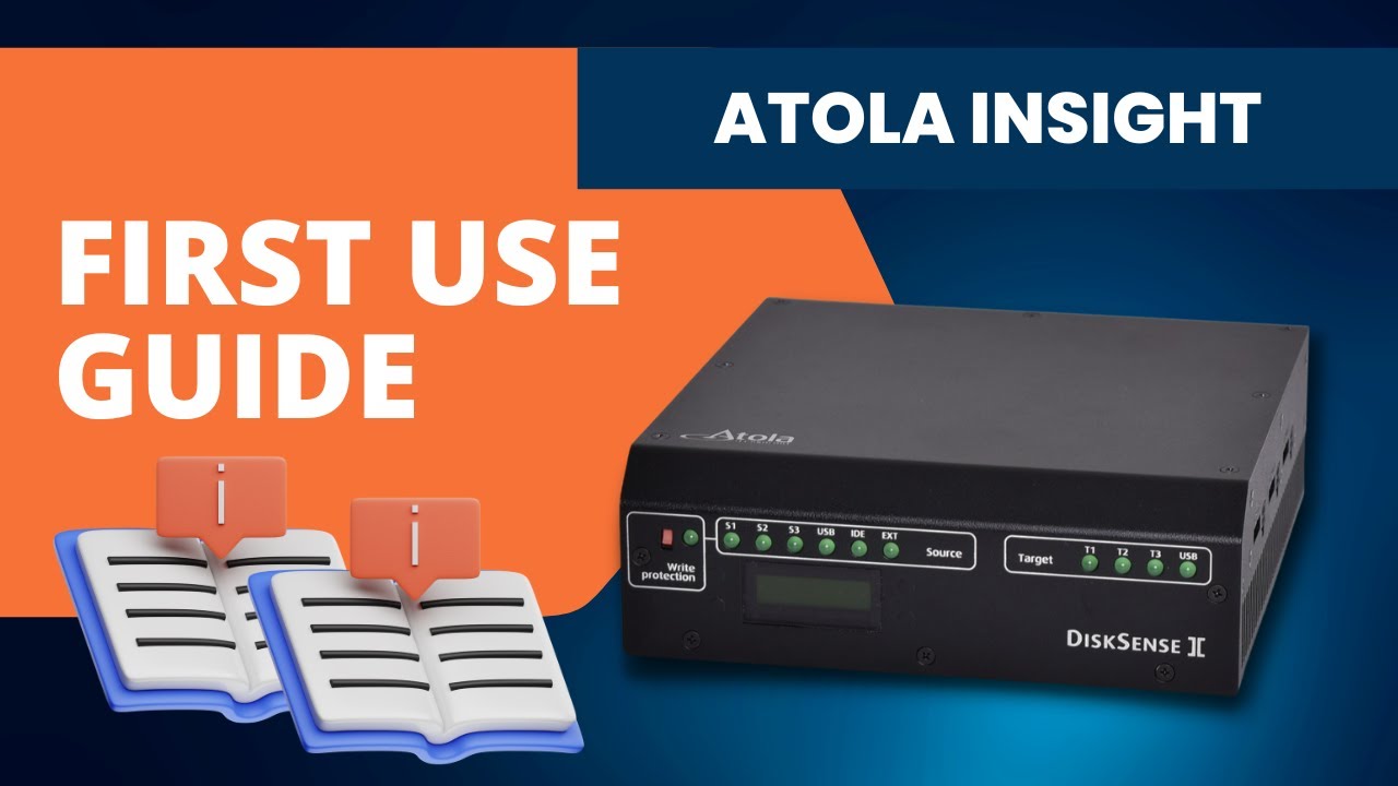 First use guide Atola Insight Forensic