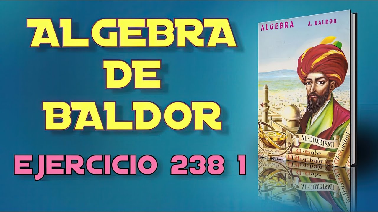 Algebra de Baldor Desde Cero - Ejercicio 238 1