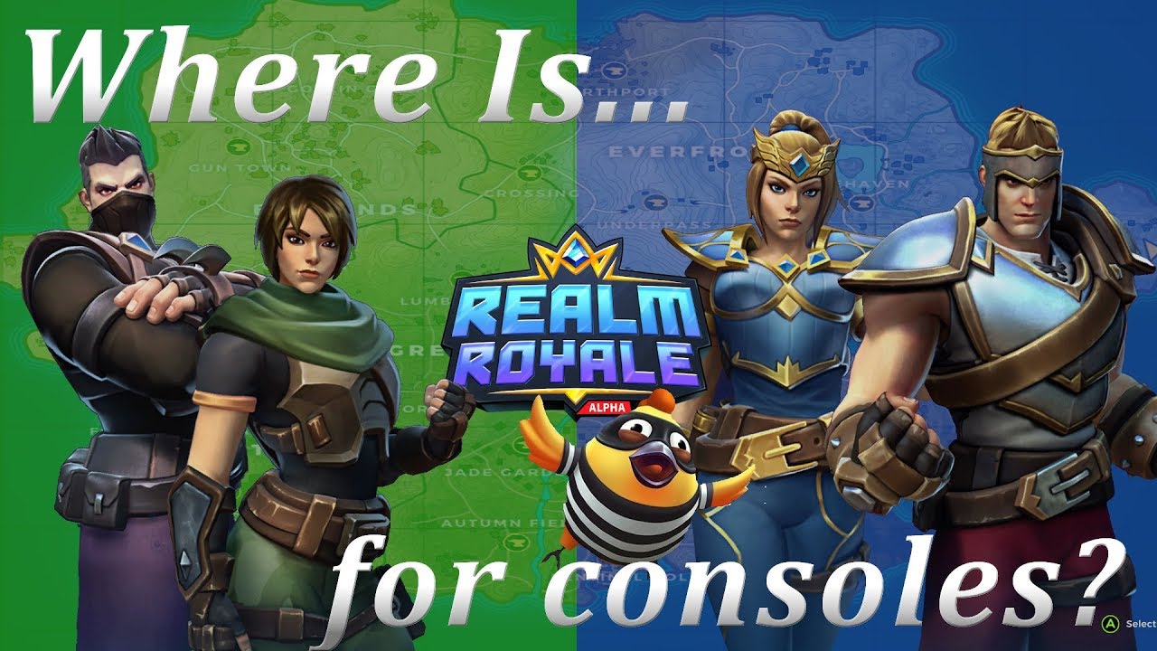 WHERE IS REALM ROYALE  for CONSOLES