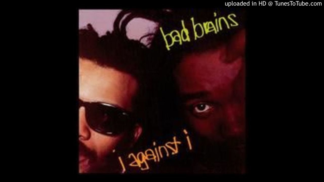 Bad Brains - 04 - Re Ignition (I Against i)