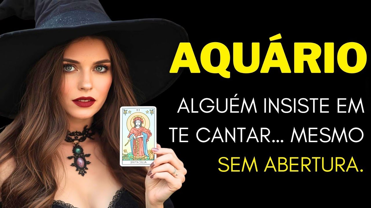 AQUÁRIO ♒ ALGUÉM INSISTE EM TE CANTAR… MESMO SEM ABERTURA.