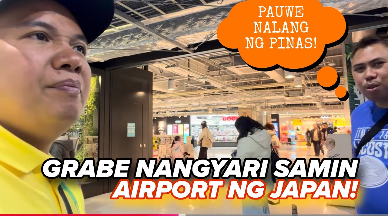 GRABE NANGYARI SAMIN!!! AIRPORT NG JAPAN!!