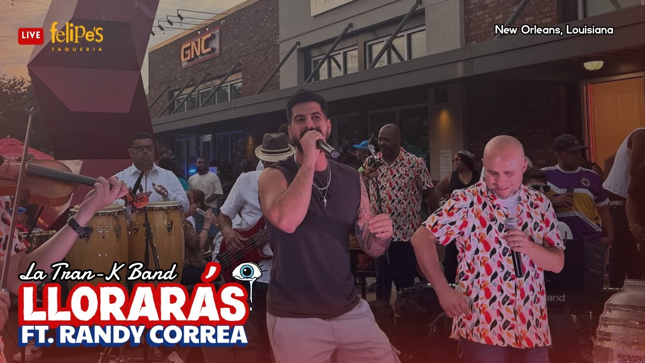 LLORARÁS Ft. Randy Correa | La Tran-K Band LIVE at Felipe´s Taquería Cinco de Mayo Party