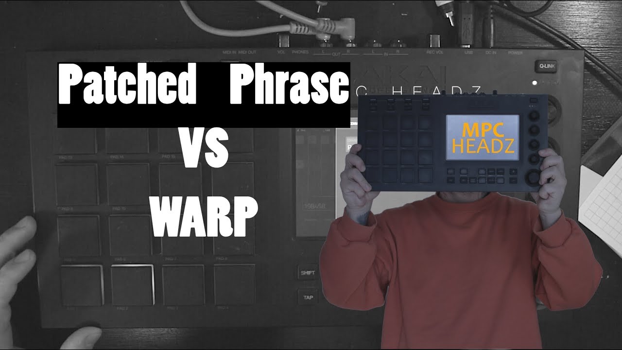 Akai Mpc Patched phrase vs Warp - quality vs rhythm - Mpc Touch / Live / X