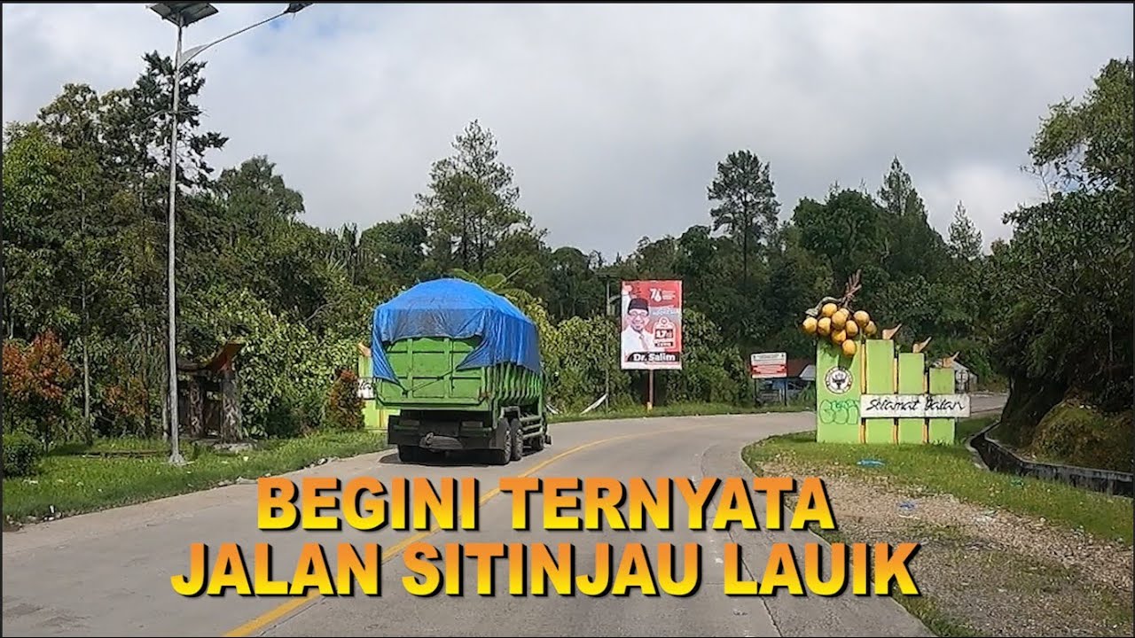 TERNYATA BEGINI JALAN SITINJAU LAUIK PADANG - SOLOK