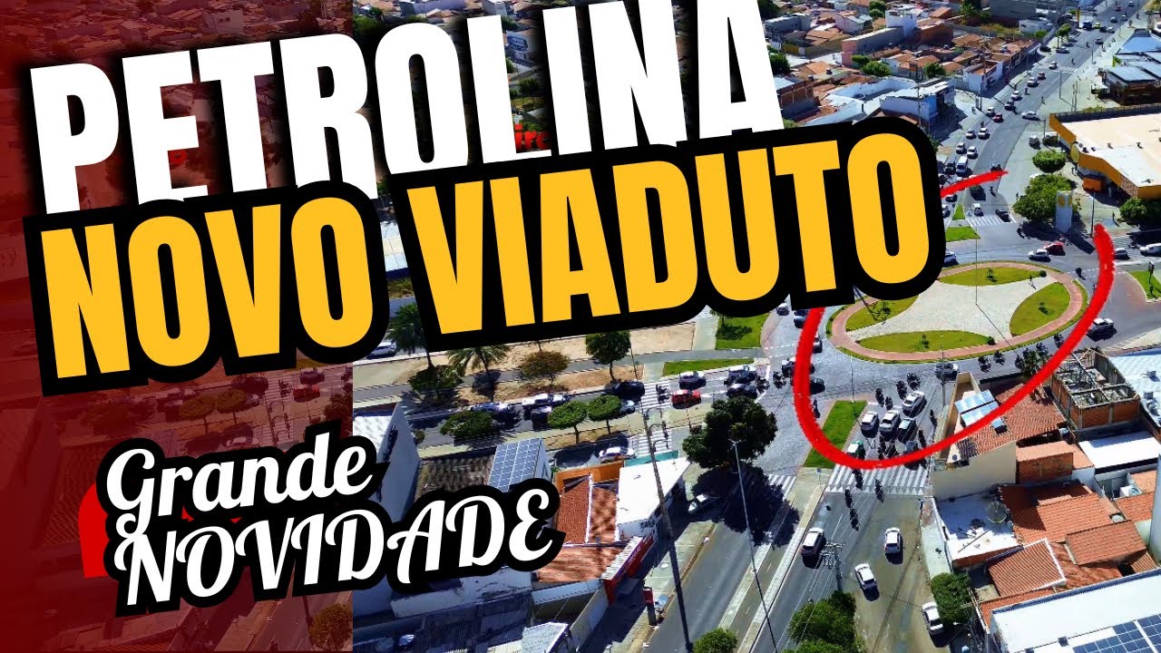 Petrolina! AQUI TERÁ UM NOVO VIADUTO 🚧 