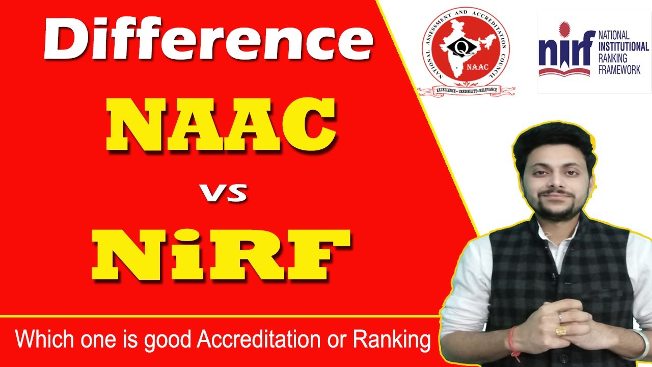 Difference between NAAC and NIRF || Ranking and Accreditation || College Ranking vs College Grade