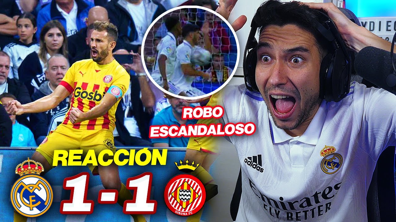 REACCIONES DE UN HINCHA Real Madrid vs Girona 1-1 *ROBO ESCANDALOSO*