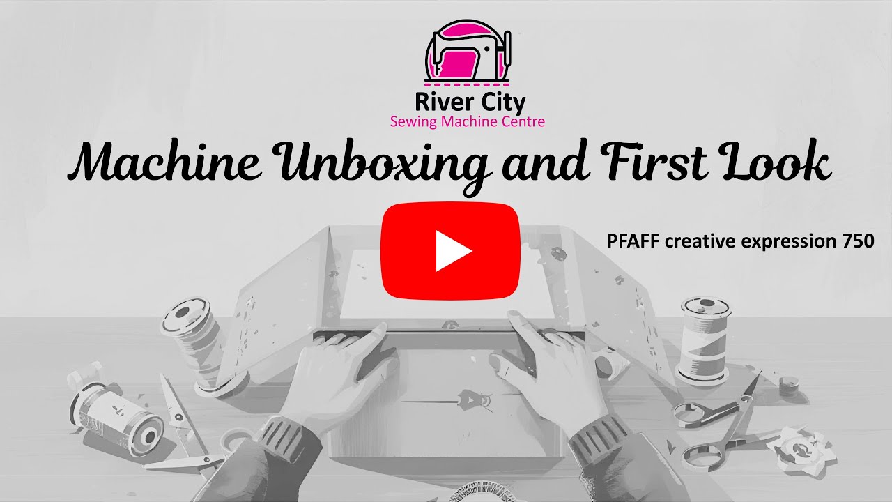 River City Sewing Unboxing and First Look at PFAFF creative expression 750