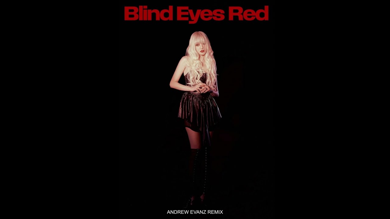 민니(MINNIE) - Blind Eyes Red (Andrew Evanz Remix)