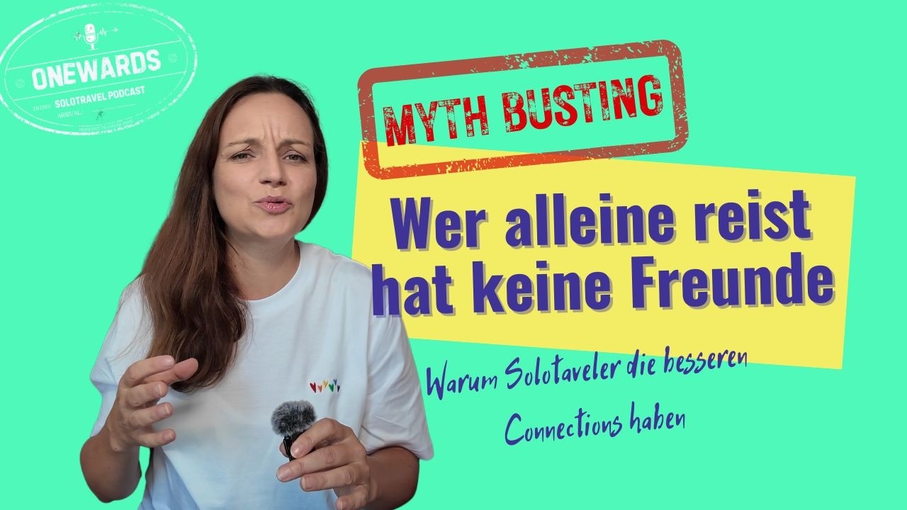 #122 - Myth-Busting: Wer alleine reist hat keine Freunde.