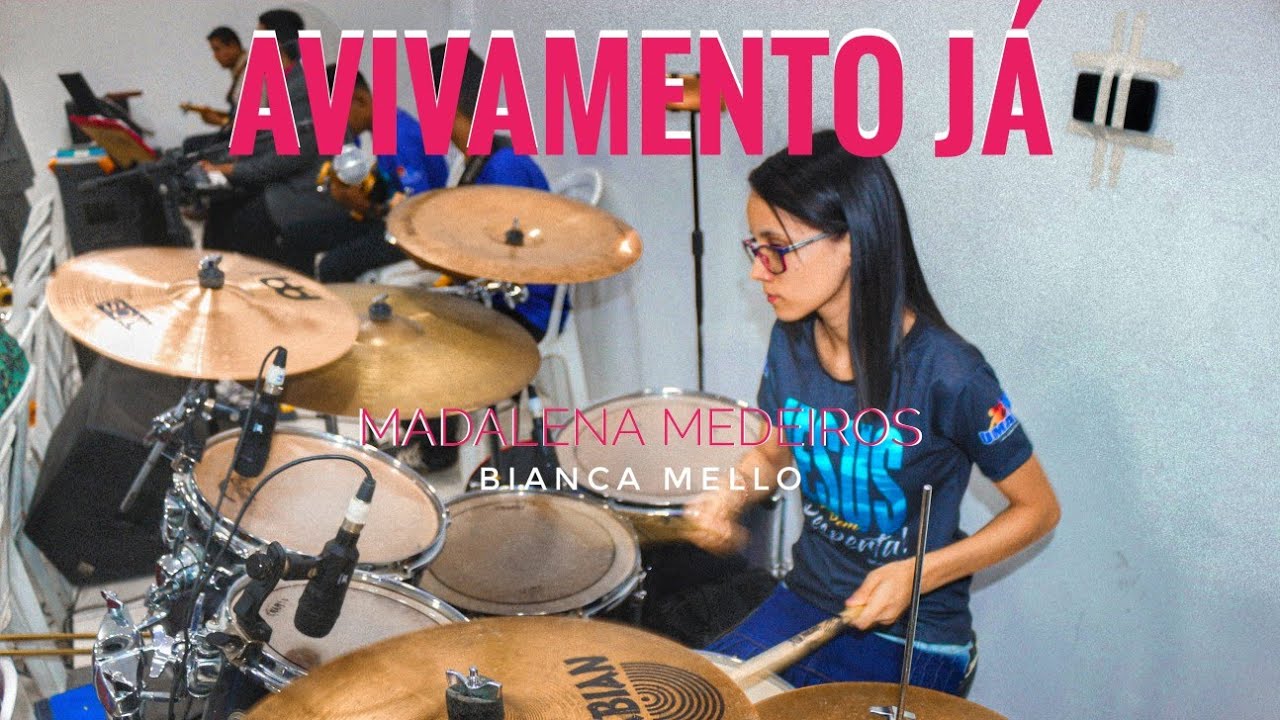 AVIVAMENTO JÁ - Madalena Medeiros | Bianca Mello #DrumCam
