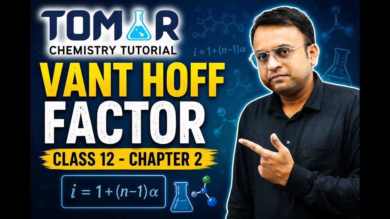 Vant Hoff factor |Class 12- Chapter 2| chemistry