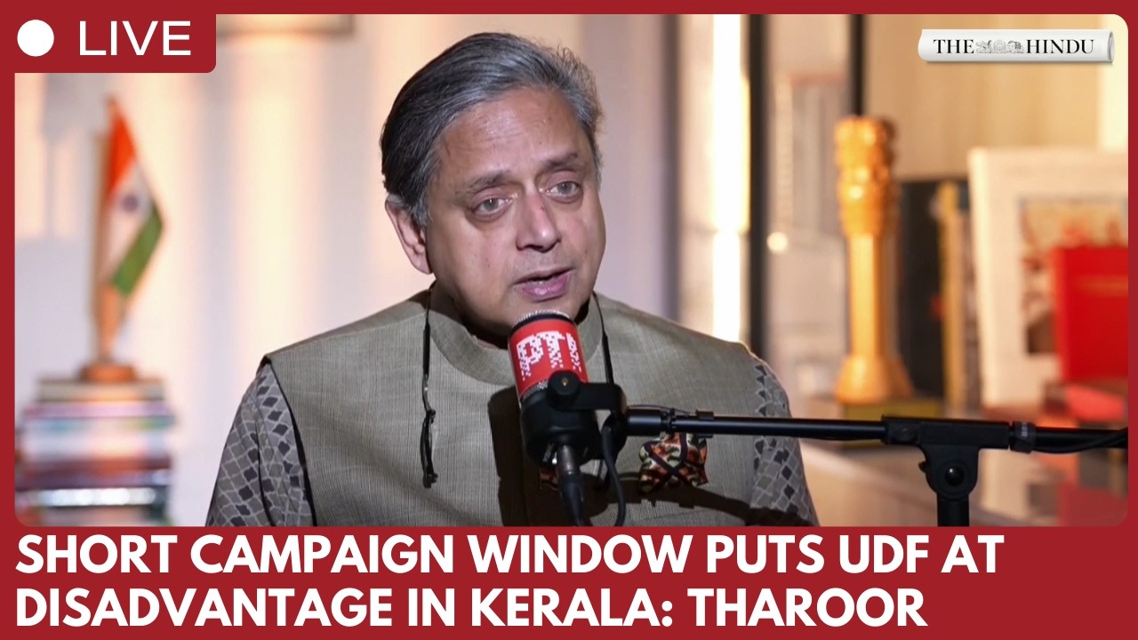 UDF faces tough fight in Kerala amid compressed campaign timeline, says Tharoor