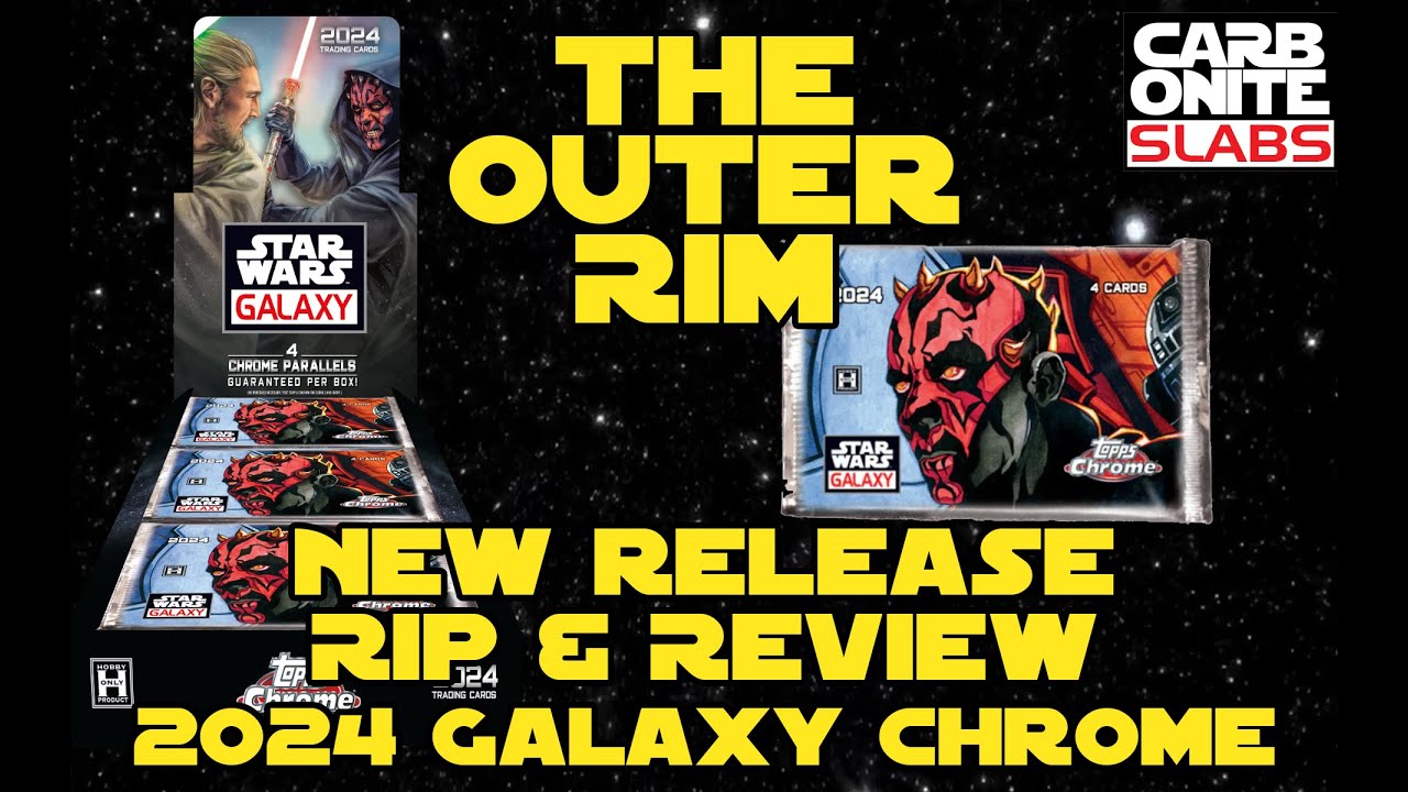 The Outer Rim - New Release Rip & Review: 2024 Topps Star Wars Galaxy Chrome