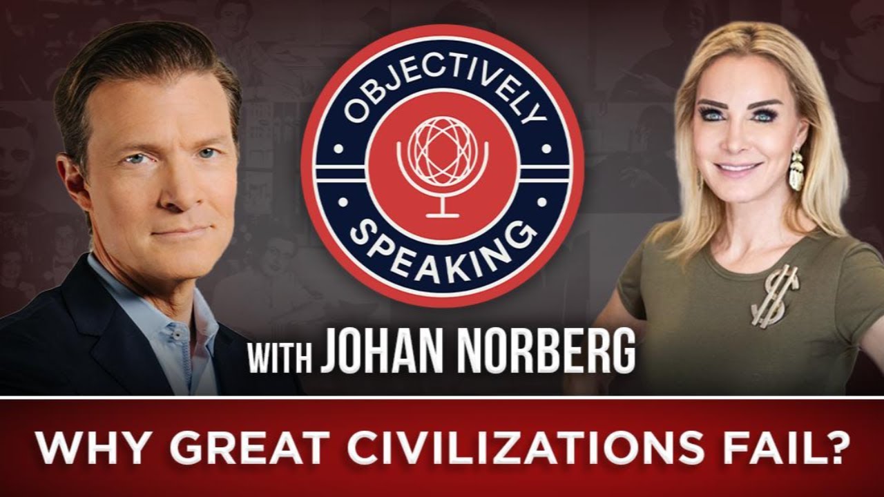 Why Great Civilizations Fail? with Johan Norberg