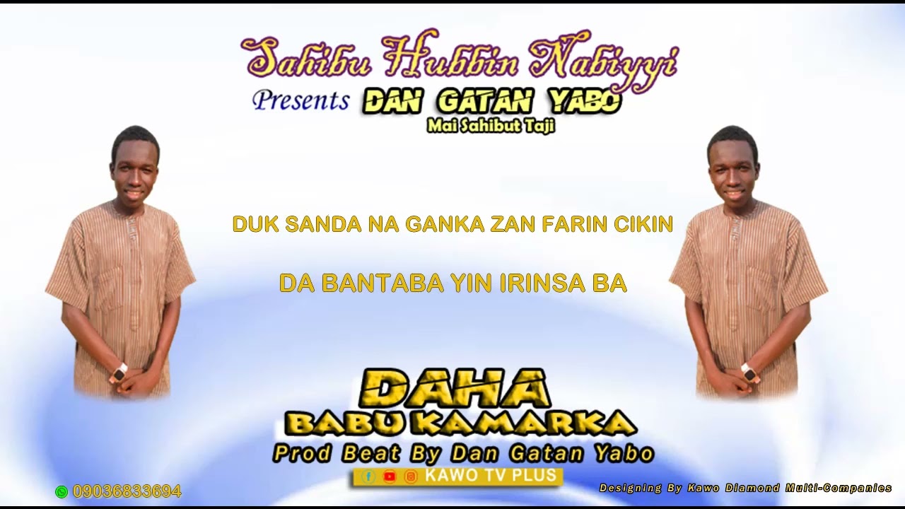 Dan Gatan Yabo - Daha Babu Kamarka (Official Audio) 2022 Prod By Dan Gatan Yabo @Kawo Diamond Record