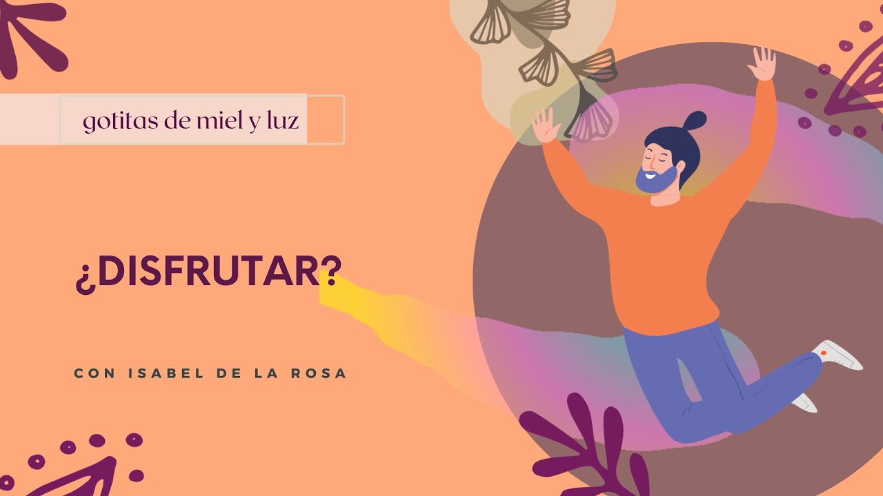 Gotitas de Miel y Luz 79 || ¿Por qué cuesta tanto disfrutar? Cómo abrirte al placer sin miedo