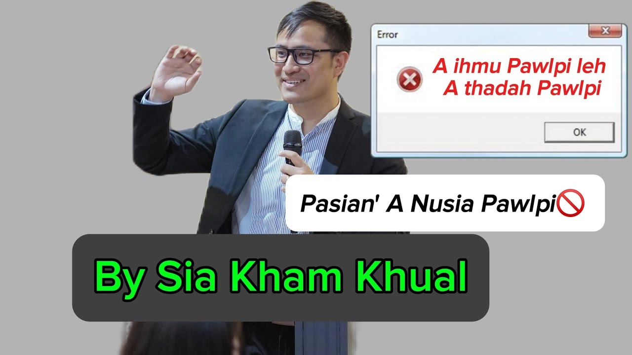 A Ihmu Pawlpi leh Pasian a nusia Pawlpi by Sia Kham Khual #siakhamkhual 