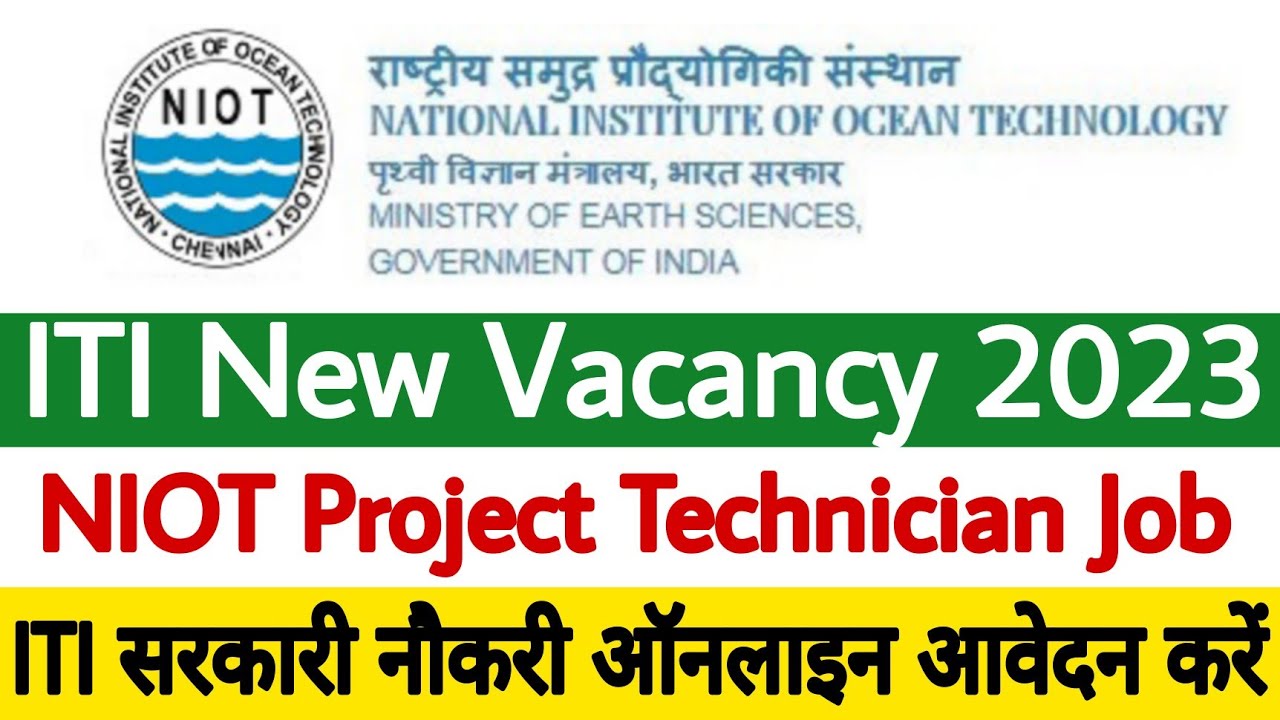 National Institute of Ocean Technology (NIOT) Project Technician Recruitment 2023🔥 ITI New Vacancy 😊