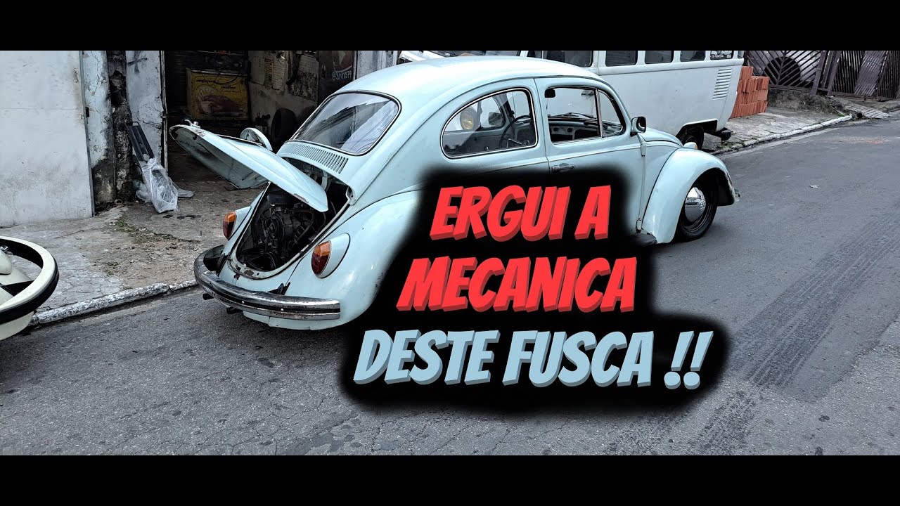 FUSCA 1972 | COMO ERGUER A MECANICA DO FUSCA | FUSCA REBAIXADO | TUDO QUE D&Aacute; | BRUTUS79
