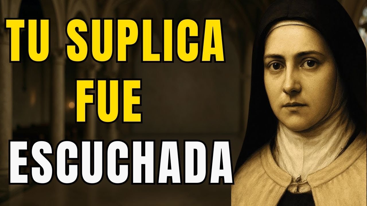 Tu Súplica Fue Escuchada: Esta Es La SEÑAL Que Dios Te Envía (No la ignores) Reflexión Santa Teresa
