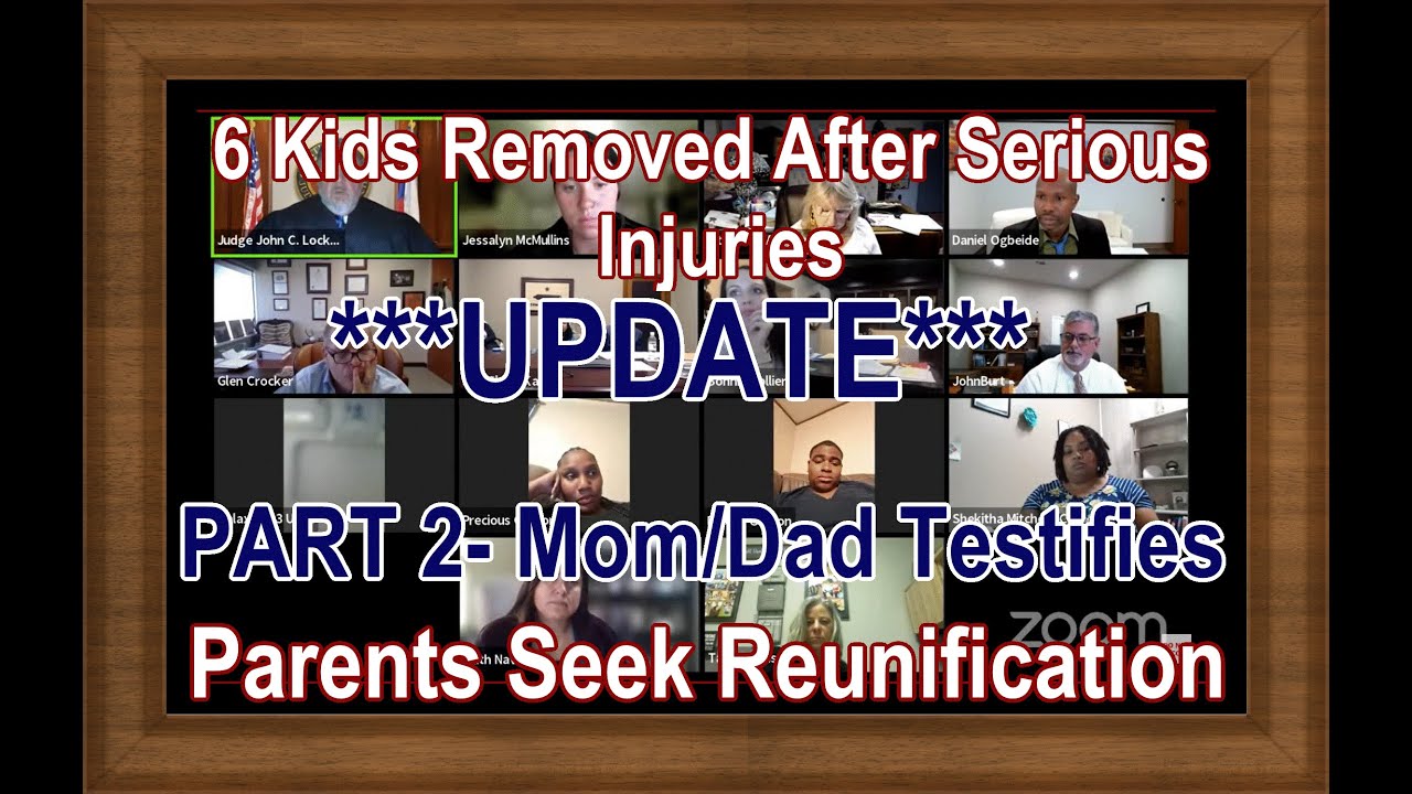 UPDATE PART 2.  6 Kids Removed! Parents Seek Reunification After Serious Injuries To One Of The Kids