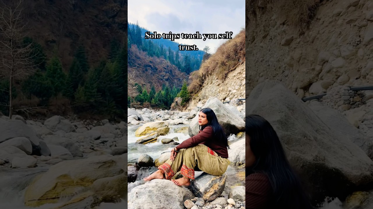 Solo trips teach you self trust.