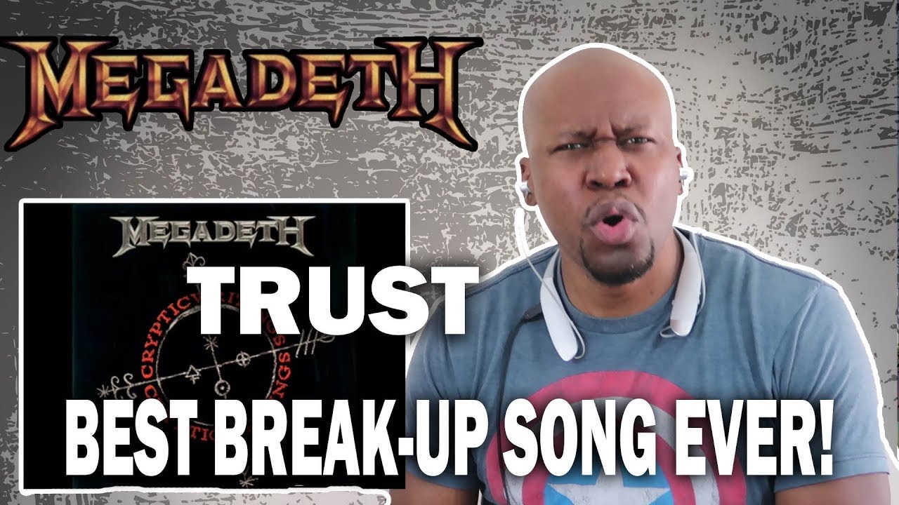 MEGADETH - TRUST  (REACTION)