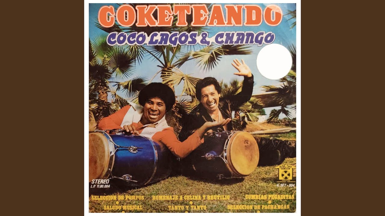 El Pompo / El Borrachón / Amalia Batista / Domitila / Chévere Que Chévere / El Pito / La...