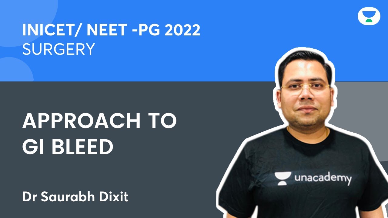NEET PG 2023 |Approach to GI bleed | Surgery | Dr Saurabh Dixit