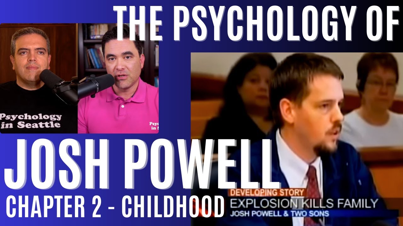 The Psychology of Josh Powell (Chapter 2 - Childhood)