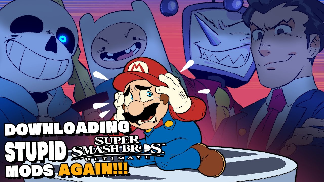 DOWNLOADING STUPID SMASH MODS AGAIN!!