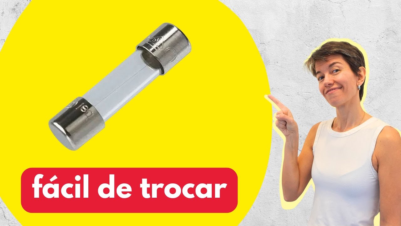 Como trocar fusível
